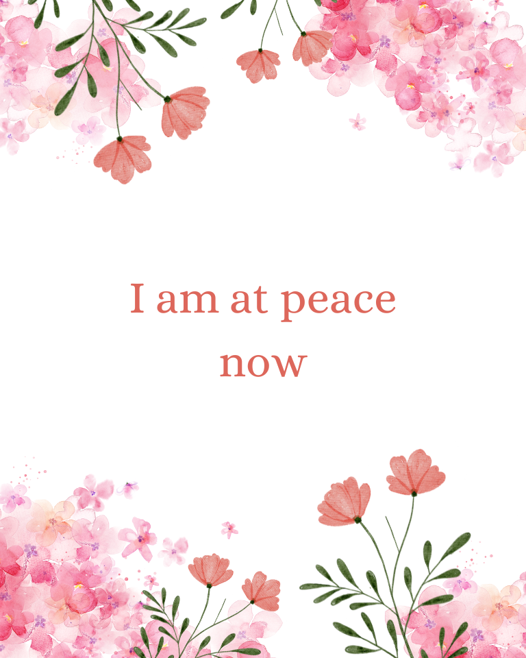 I am at peace now affirmation