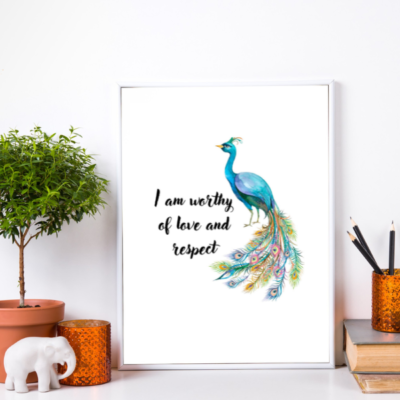 I am worthy of love and respect affirmation peacock design
