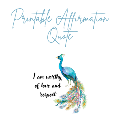 I am worthy of love and respect affirmation peacock design