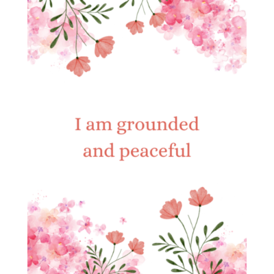 I am grounded and peaceful affirmation quote