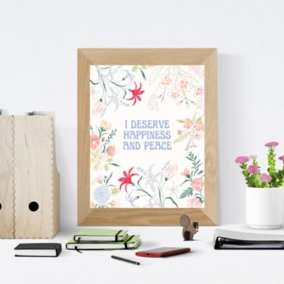 I deserve happiness and peace affirmation quote