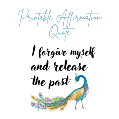 I forgive myself and release the past affirmation quote