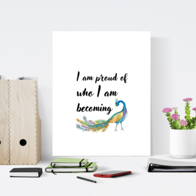 I Am Proud of Who I Am Becoming Affirmation