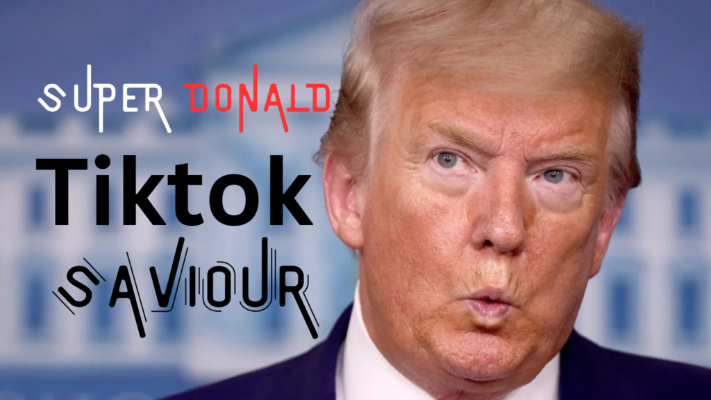 Super Donald Tik Tok SAVIOUR
