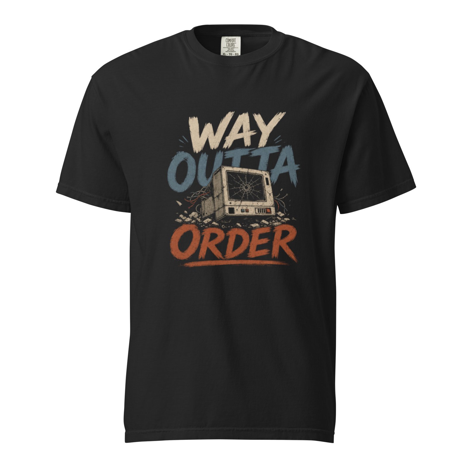 Way Outta Order Unisex Garment-Dyed Heavyweight T-Shirt